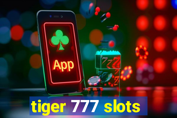 tiger 777 slots